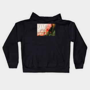 Save The Amazon Rainforest Fire Kids Hoodie